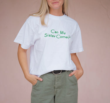 "Can My Sister Come?" Tee